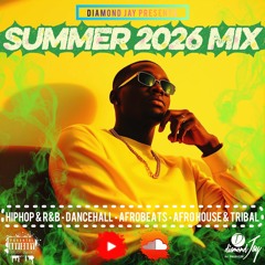 Summer 2026 Mix | Hiphop, R&B, Dancehall, Afrobeats, Afro House & Tribal House |