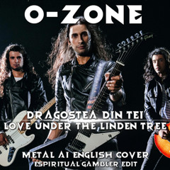 O-Zone - Dragostea Din Tei (Love Under the Linden Tree) (METAL AI ENGLISH COVER)