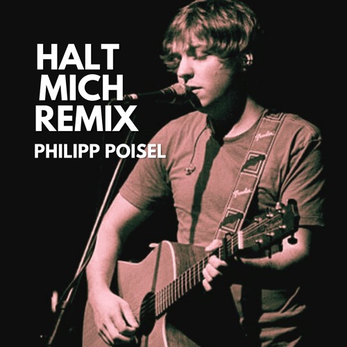 Philipp Poisel - Halt mich (EYKE Remix)