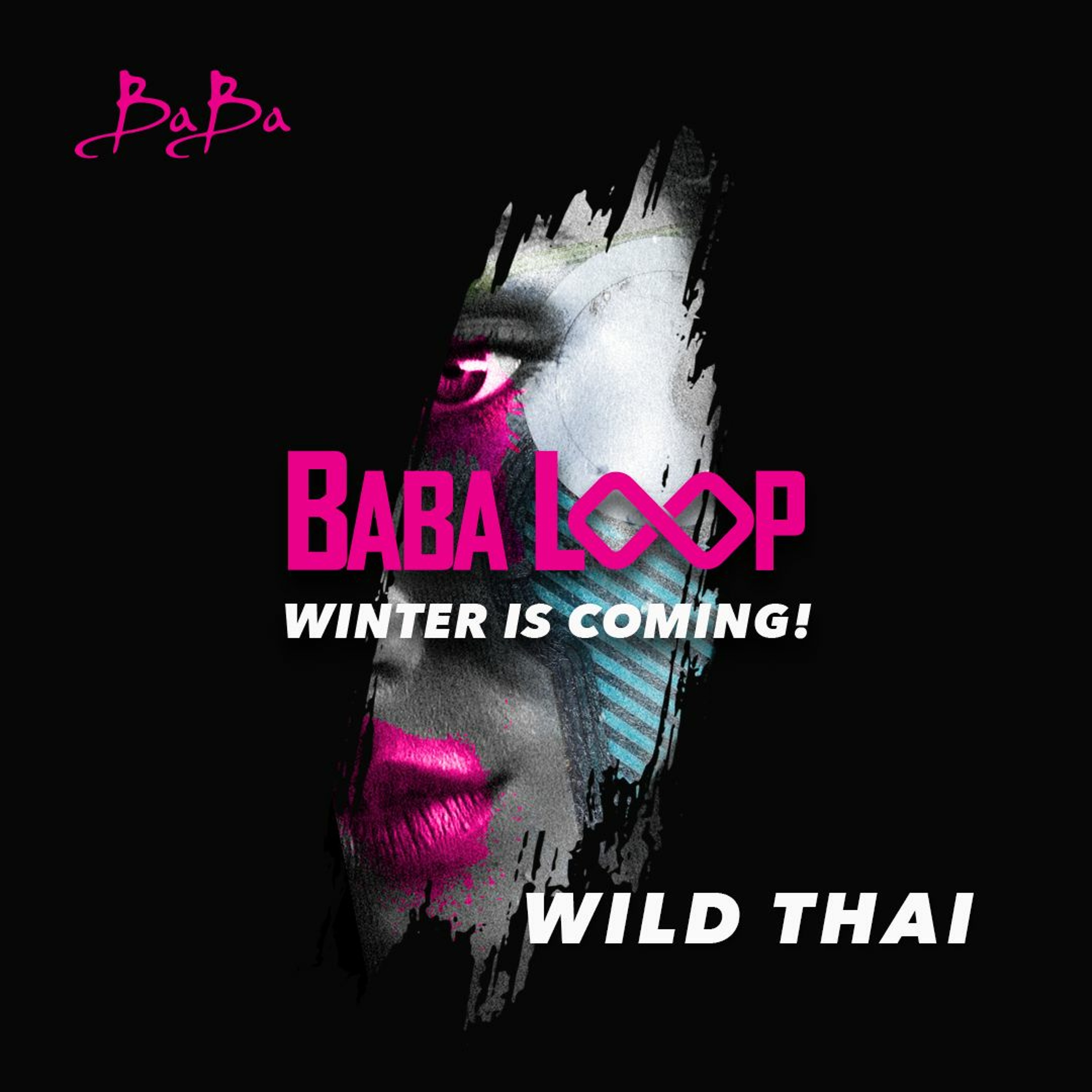 Baba Loop “Winter is coming“ by Wild Thai episode artwork