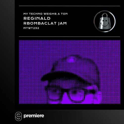 Premiere: Reginald - Bombaclat Jam (Berlin Edit) - My Techno Weighs A Ton