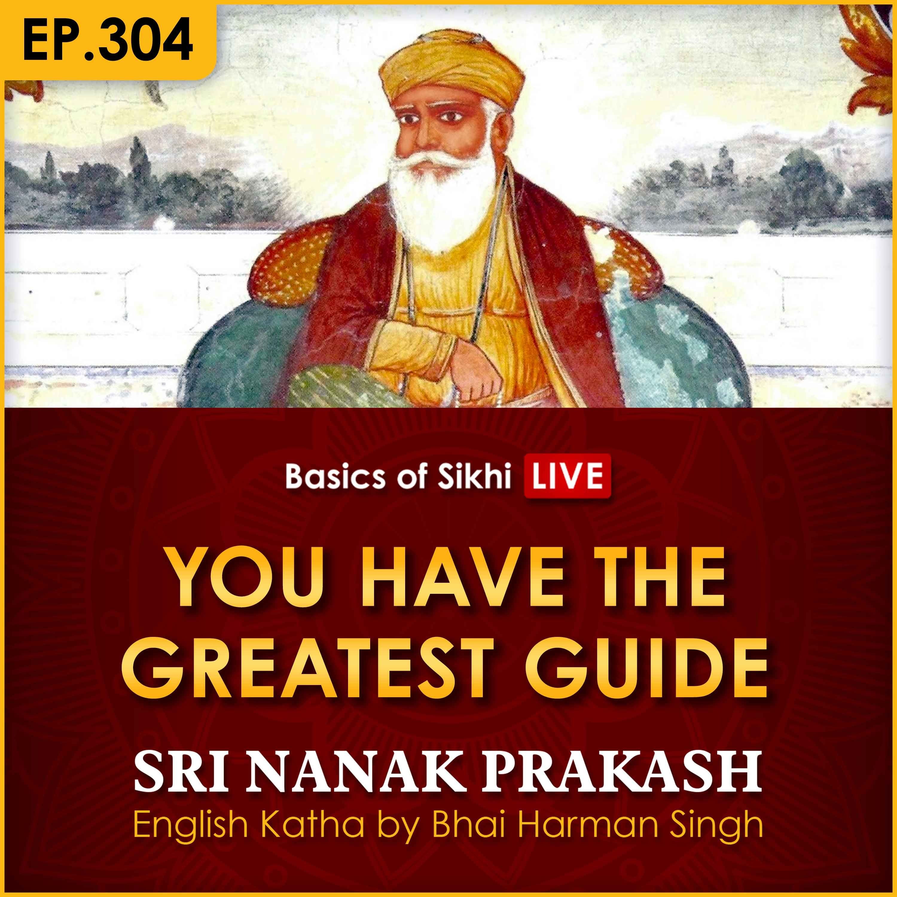 #304 You Have the Greatest Guide| Sri Nanak Prakash Katha | Bhai Harman Singh episode artwork