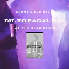 Dil to Pagal Hai - At the Club - DJ Sammy Singh NYC - Short