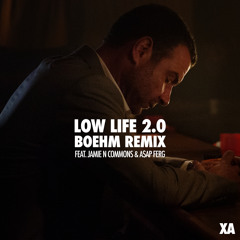 Low Life 2.0 (Boehm Remix) [feat. Jamie N Commons & A$AP Ferg]