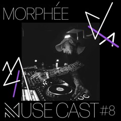 MuseCast #8 : Morphée