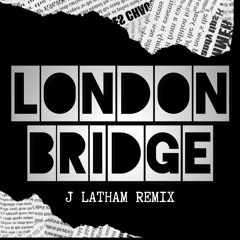 Fergie - London Bridge - J Latham Remix
