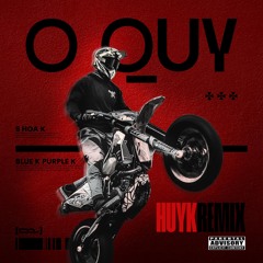 Ổ Quỷ - HuyK (Remix)