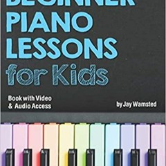 [PDF] ✔️ Download Beginner Piano Lessons for Kids Book: with Online Video & Audio Access Full Audiob
