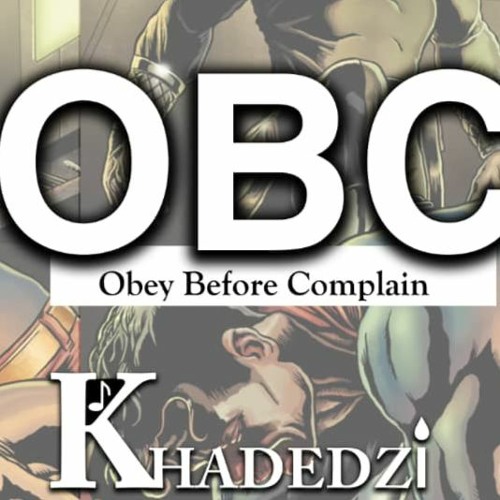 OBC [Obey Before Complain] [Prod by Lazzy Beatz & Xelxy]