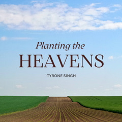 Planting The Heavens
