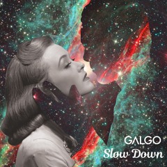 GALGO - Slow Down