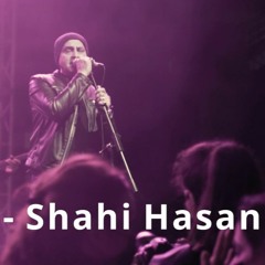 Shahi Hasan Live