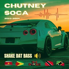 Chutney Soca 23-24 | Shake Dat Bass🔊