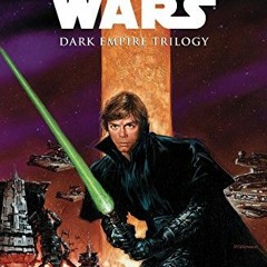 Download❤️eBook✔️ Star Wars - Dark Empire Trilogy (Star Wars: The New Republic) Full Books