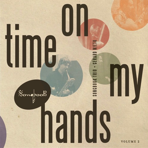 Stream Time on My Hands by Songbook Trio Listen online for free on