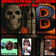 ASTARR3 LYRICAL LINKZ ROCKS UP PT1 MIX