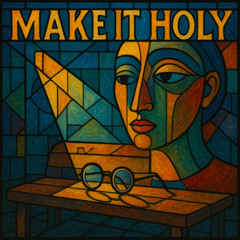 Make It Holy