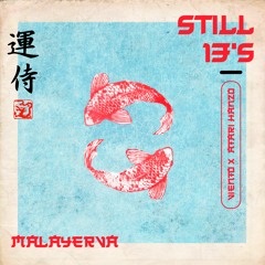 Still 13's - Viento X Atari hanzo - Malayerva