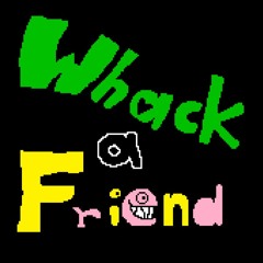 Whack A Friend Original Soundtrack