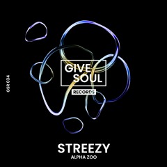 Alpha Zoo - Streezy [Give Soul]