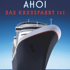 pdf Traumschiff Ahoi: Das Kreuzfahrt 1 x 1 (German Edition)
