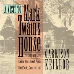 read❤ A Visit to Mark Twain's House (The Prairie Home Companion Series)