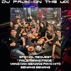 DJ PAJIK ~ DUGEM MAMA AFRIKA X PAPA AMERICANO HARD VS BERHARAP KAU KEMBALI REQ PALEMBANG PRIDE 2024