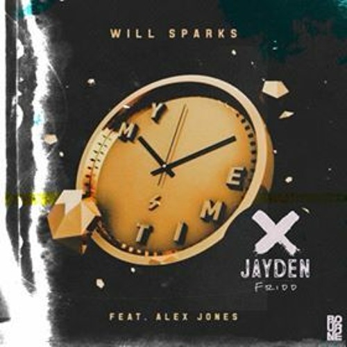 WILL SPARKS - MY TIME (FRIDDY BOOTLEG) SKIP TO 30 SEC