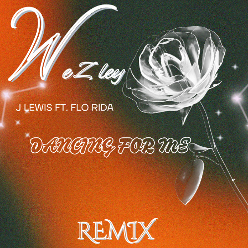 Dancing For Me (Wezley RMX)
