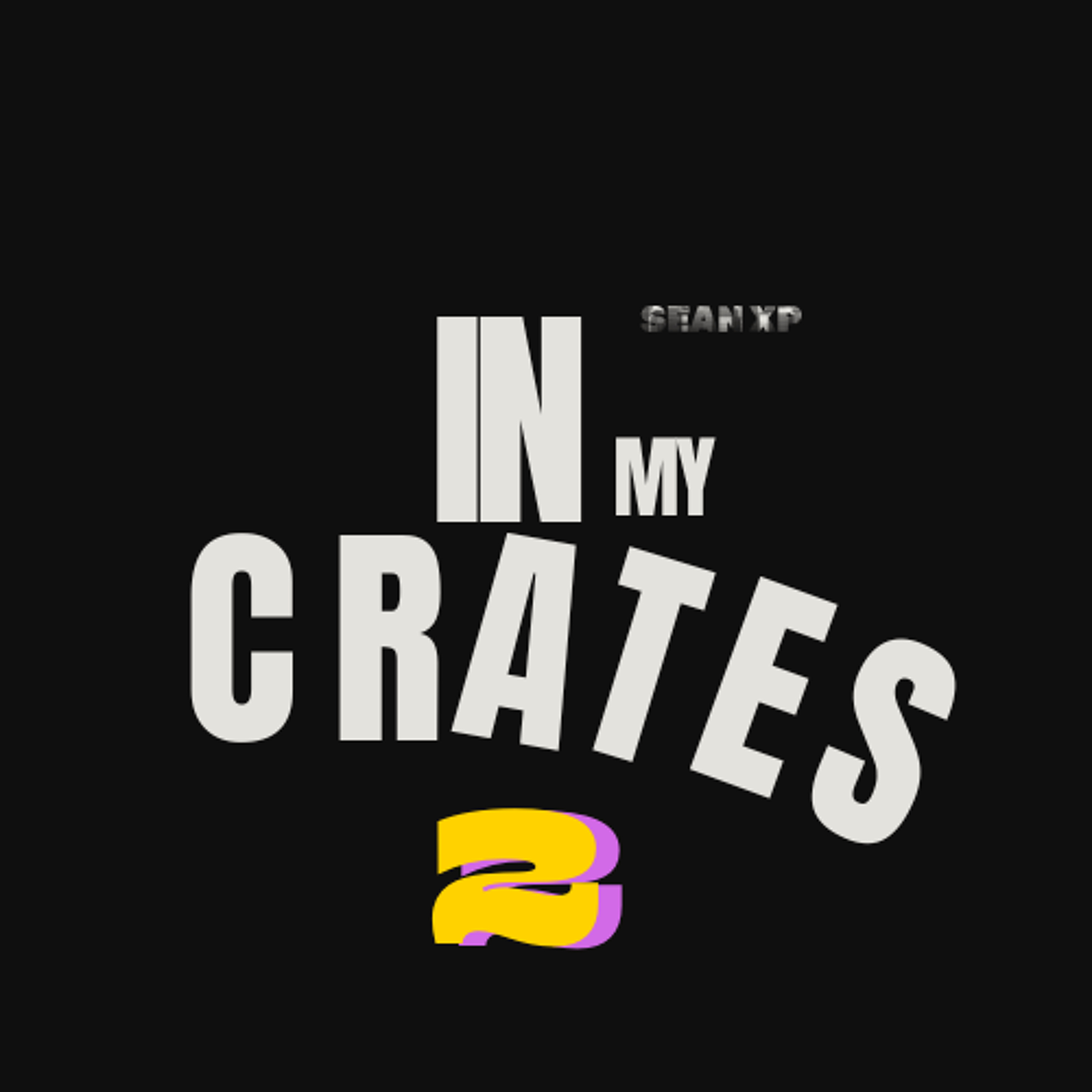 In My Crates Episode 2