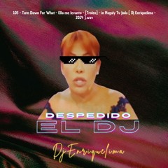 105 Turn Down For What & Ella Me Levanto - In Magaly Tv [ Dj Enriquelima2024 ] FREE DOWNOLAD.wav