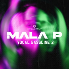 Dj Mala P - Vocal Bassline Mix Part 2