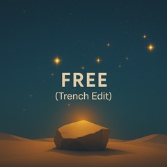 Free (Trench Edit)