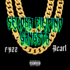 Seloka Filipino Gangsta - Acarl feat Fxzz
