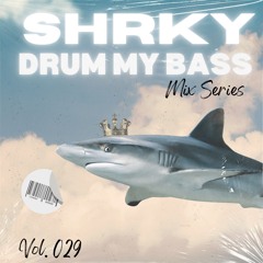 SHRKY's Drum My Bass Mix Series Vol. 029 - Moody Creature Heavy DnB Mix