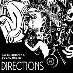 Alejandro Paz & Local Suicide - Directions (Undo Remix) (Clip)