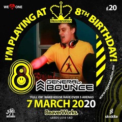 General Bounce @ Rejuvenation 8th Birthday, 7th March 2020