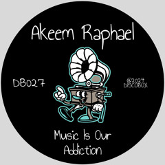 Akeem Raphael - Music Is Our Addiction (Radio Edit)