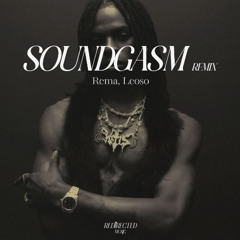 Rema - Soundgasm (Leoso Remix)