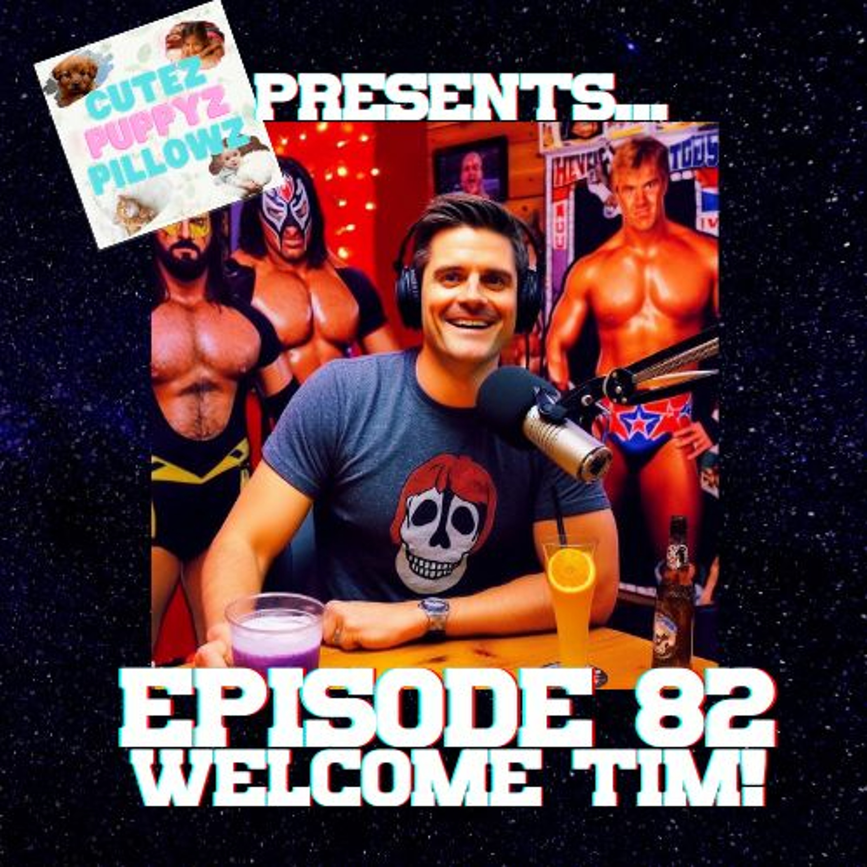 Episode #82 Welcome Tim! episode artwork