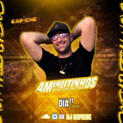 4 Minutinhos Pra Sair Da  BAD ( DJ KAPICHE )