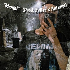 $TEEZY_LUCK - "Mental"  (Prod. Zyller x Antxine)