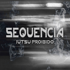 Sequencia Jutsu Proibido