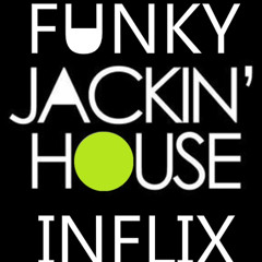 InFlix - Funky Jackin' House
