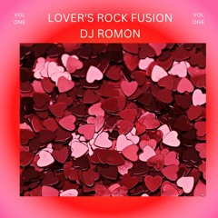 LOVER'S ROCK FUSION VOLUME 1(REGGAE MIX)