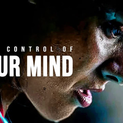 TAKE CONTROL OF YOUR MIND - 2022 New Year Motivational Speech