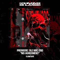 PREMIERE CDL || Ole Mic Odd - No Agreement [Flowtape] (2024)