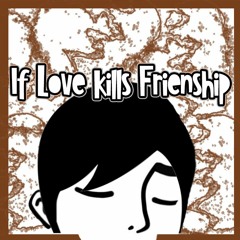 If Love Kills Friendship - Mixed By Robin Junker