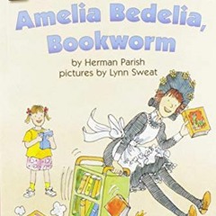 [ACCESS] EPUB √ Amelia Bedelia, Bookworm (I Can Read Level 2) by  Herman Parish &  Ly