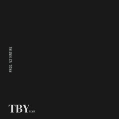 TBY remix - V214NTINE, JayDee, Qualife, soonseok, JackYabby, Kam.L